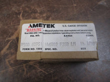 Load image into Gallery viewer, AMETEK PRESSURE GAUGE PN: 146002
